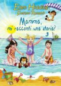 Ellen Hidding, Stefano Romanò - Mamma, mi racconti una storia? Vol. 3 (2011)