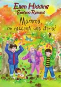 Ellen Hidding, Stefano Romanò - Mamma, mi racconti una storia? Vol. 4 (2012)