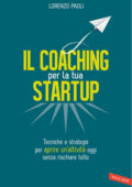 Lorenzo Paoli - Il Coaching per la tua Startup (2014)