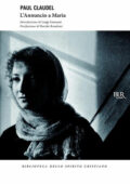 Paul Claudel - L'annuncio a Maria (2013)