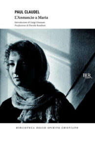 Paul Claudel – L’annuncio a Maria (2013)