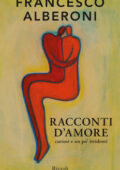 Francesco Alberoni - Racconti d'amore (2011)