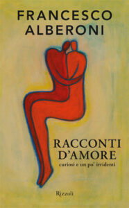 Francesco Alberoni – Racconti d’amore (2011)