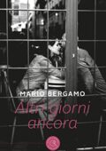 img Mario Bergamo - Altri giorni ancora (2019)