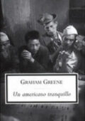 Graham Greene - L'americano Tranquillo (2013)