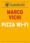 Marco Vichi - Pizza wi-fi (2014)