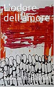 Giovanni Barrile – L’odore Dell’amore (2012)