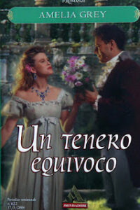 Amelia Grey – Un tenero equivoco (2004)