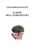 img il seme dell’agricoltura by leonardo di donato