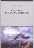 Emil M. Cioran - Sommario di decomposizione (1996)