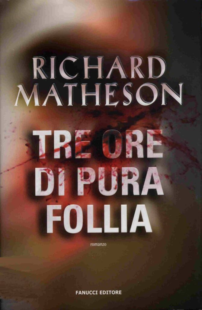 Richard Matheson – Tre ore di pura follia (2009)