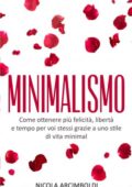 img Nicola Arcimbodi - Minimalismo: Come ottenere più felicità libertà e tempo per voi stessi (2