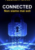 Federica Fiorani - Connected: Non siamo mai soli (2018)