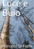 img Marcello Di Fazio - Luce e Buio (2018)