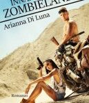 img Arianna Di Luna - Innamorarsi a Zombieland (Chicklit) (2017)