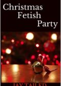 img Jay Tailed - Christmas Fetish Party (2016)