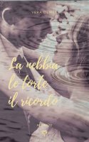 Vera Demes – La nebbia, le torte, il ricordo (2015)