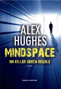 Alex Hughes – Mindspace. Un killer senza regole (2013)