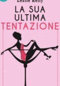img Leslie Kelly - La sua ultima tentaz...