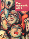 Stanisław Lem, Pier Francesco Poli - Fine del mondo alle 8 (1998)