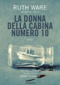 Ruth Ware - La donna della cabina numero 10 (2016)