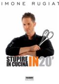img Simone Rugiati - Stupire in cucina in 20