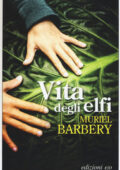 Muriel Barbery - Vita degli elfi (2015)