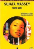 Sujata Massey - Fiori neri (2006)