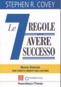 Stephen R. Covey - Le sette regole per avere successo (2005)