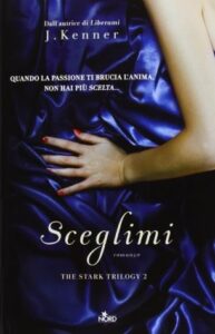 J. Kenner – The Stark Trilogy Vol. 2. Sceglimi (2013)