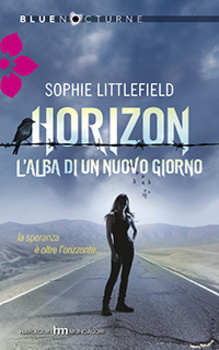 Sophie Littlefield – Horizon. L’alba di un nuovo giorno (2012)