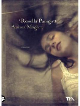 Rossella Panigatti – Anima magica (2009)