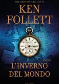 Ken Follett - L'inverno del mondo (2012)