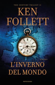 Ken Follett – L’inverno del mondo (2012)