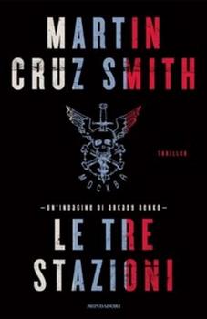 Martin Cruz Smith – Le tre stazioni (2011)