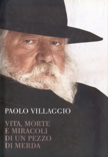 Paolo Villaggio – Vita, morte e miracoli di un pezzo di merda (2002)