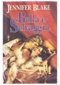 img Jennifer Blake - Bella e selvaggia (1995)