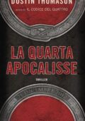 Dustin Thomason - La quarta apocalisse (2012)