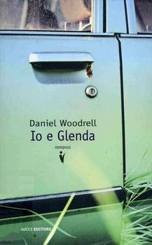 Daniel Woodrell – Io e Glenda (2010)