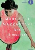 Margaret Mazzantini - Non ti muovere (2010)