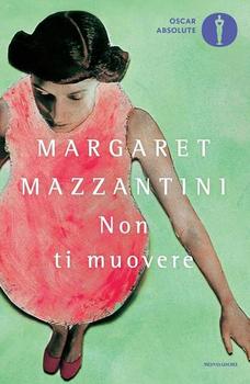 Margaret Mazzantini – Non ti muovere (2010)