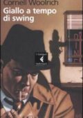 Cornell Woolrich - Giallo a tempo di swing (2009)