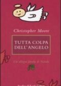 Christopher Moore - Tutta colpa dell'angelo (2005)