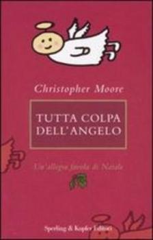 Christopher Moore – Tutta colpa dell’angelo (2005)