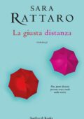 img Sara Rattaro - La giusta distanza (2020)