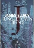 James Ellroy - Jungletown Jihad (2006)