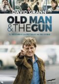 David Grann - Old Man & the Gun. Il vecchio e la pistola e altre storie (2018)