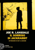 Joe R. Lansdale - Il sorriso di Jackrabbit (2018)