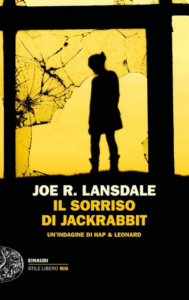 Joe R. Lansdale – Il sorriso di Jackrabbit (2018)