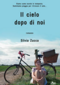 Silvia Zucca - Il cielo dopo di noi (2018)